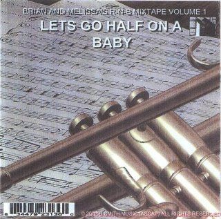 Lets Go Half on a Baby 1 Music