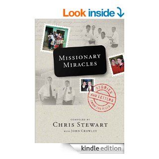 Missionary Miracles Stories and Letters from the Field eBook Chris Stewart Kindle Store