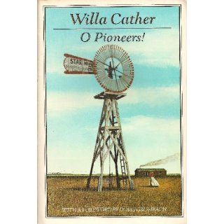 O Pioneers Willa Cather, Doris Grumbach 9780395083659 Books