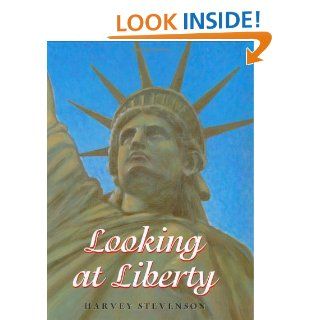 Looking at Liberty Harvey Stevenson 9780060001018 Books
