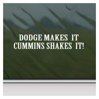Dodge Makes It White Sticker Decal Cummins Shakes It White Car Window Wall Macbook Notebook Laptop Sticker Decal   Decorative Wall Appliques  