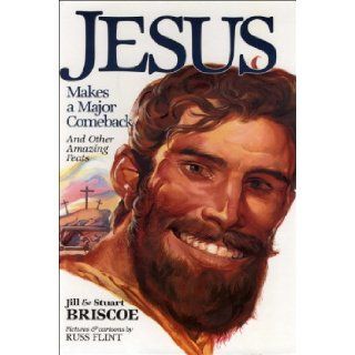 Jesus Makes a Major Comeback And Other Amazing Feats (Baker Interactive Books for Lively Education) Jill Briscoe, Stuart Briscoe, D. Stuart Briscoe, Russ Flint 9780801041976 Books
