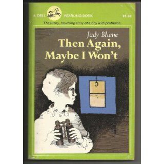 Then Again, Maybe I Won't (The funny, touching story of a boy with problems) Books
