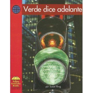 Verde Dice Adelante/ Green Means Go (Yellow Umbrella Books Social Studies Spanish) (Spanish Edition) Susan Ring 9780736830720  Kids' Books