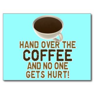 Funny Coffee Lover Postcards