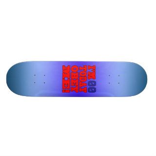 I'm   Obey Me Funny Customize Birthday Template Skate Board Deck