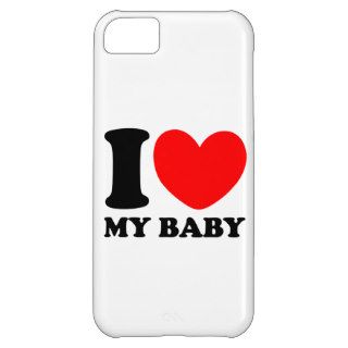 I Love My Baby iPhone 5C Case
