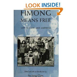 Hmong Means Free (Asian American History & Cultu) Sucheng Chan 9781566391634 Books