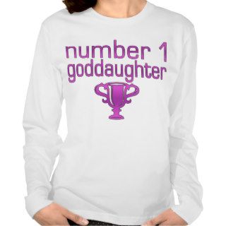 Number 1 Goddaughter T shirts
