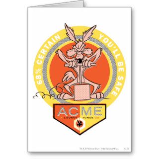 Wile E Coyote Acme   68% Certain You'll Be Safe 2 Greeting Cards
