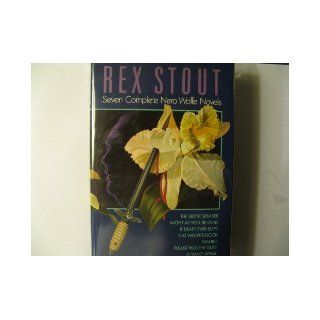 Rex Stout Seven Complete Nero Wolfe Novels The Silent Speaker; Might As Well Be Dead; If Death Ever Slept; 3 at Wolfe's Door; Gambit; Please Pass the Guilt; A Family Affair Rex Stout 9780517037539 Books