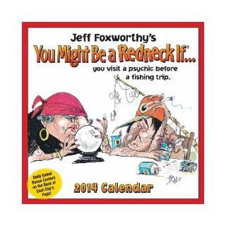 Jeff Foxworthy's You Might Be a Redneck If2014 Day to Day Calendar Jeff Foxworthy 9781449431204 Books