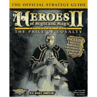 Heroes of Might & Magic II The Price of Loyalty The Official Strategy Guide (Secrets of the Games Series) Rod Harten, Michael Knight, Joe Grant Bell 9780761511458 Books