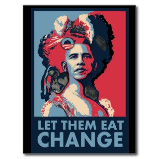 Let Them Eat Change, Cake, whatever.Postcard