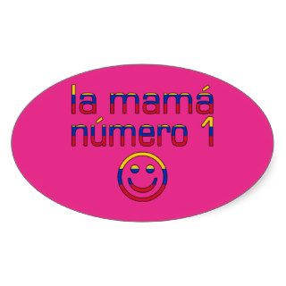 La Mamá Número 1   Number 1 Mom in Venezuelan Oval Sticker