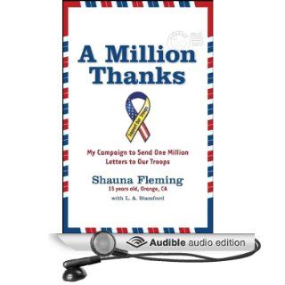 A Million Thanks My Campaign to Send One Million Letters to Our Troops (Audible Audio Edition) Shauna Fleming, L.A. Stamford Books