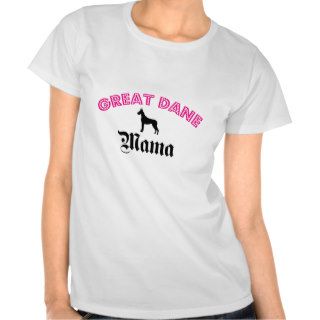 Great Dane Mama Tee Shirts