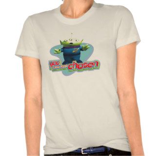 Toy Story's "You have been chosen" Alien Design T shirts
