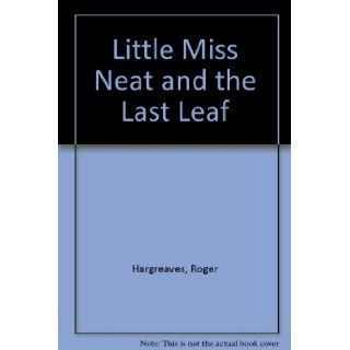 Little Miss Neat and the Last Leaf (Little Miss) Roger Hargreaves 9781844229673  Kids' Books