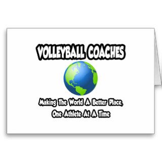 Volleyball CoachesMaking World a Better Place Greeting Card