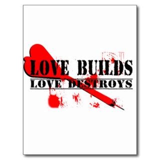Love Builds, Love Destroys Postcards