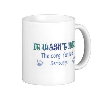It Wasn't Me   "Dog Breed" Farted   more breeds Coffee Mug