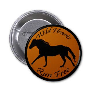 Wild Hearts Run Free Horse Lover Button Button
