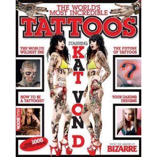 The World's Most Incredible Tattoos Bizarre David McComb 9781907232145 Books