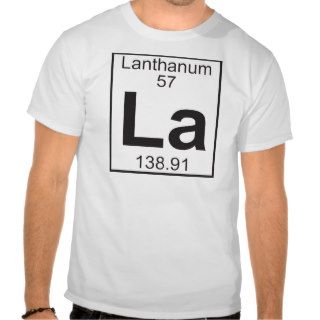 Element  57   la (lanthanum) tee shirts