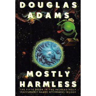 Mostly Harmless (Hitchhiker's Guide to the Galaxy) Douglas Adams 9780345418777 Books