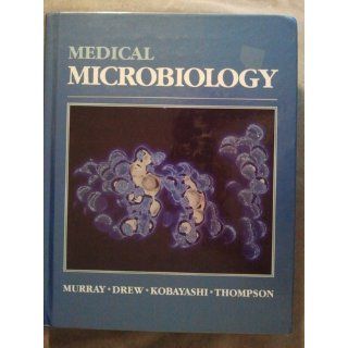 Medical Microbiology (9780801635861) Patrick R. Murray, etc. Books