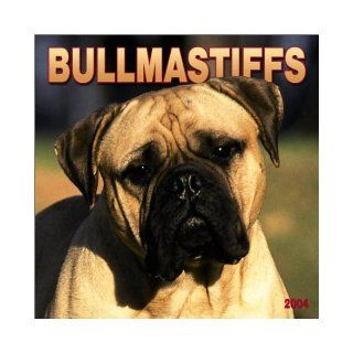 Bullmastiffs 2004 Calendar 9780763162382 Books