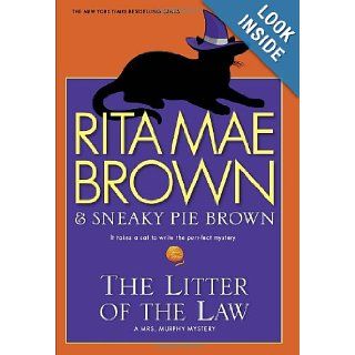 The Litter of the Law A Mrs. Murphy Mystery Rita Mae Brown 9780345530486 Books