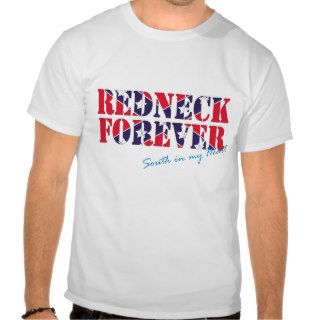 Redneck Forever Shirts