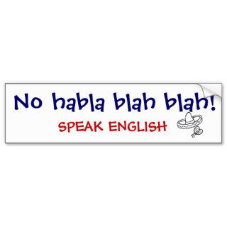 Sombrero, No habla blah blah, SPEAK ENGLISH Bumper Sticker