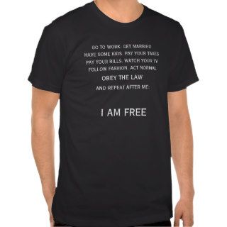 I am Free quote Shirts