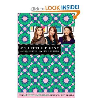 My Little Phony (Clique) Lisi Harrison 9780316084444  Kids' Books