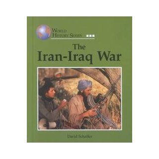 World History Series   The Iran Iraq War (9781590181843) David Schaffer Books