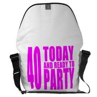 Funny Girls Birthdays  40 Today and Ready to Party Messenger Bags
