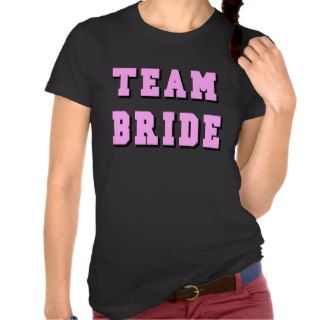 Team Bride T Shirts