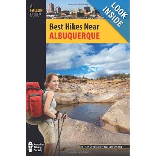 Best Hikes Near Albuquerque (Best Hikes Near Series) JD Tanner, Emily Ressler Tanner 9780762779147 Books