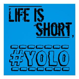 Life is short, YOLO Poster