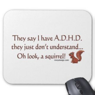 ADHD Squirrel Humor Mousepad
