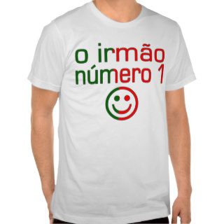 O Irmão Número 1   Number 1 Brother in Portuguese Tshirt