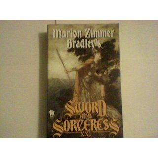 Marion Zimmer Bradley's Sword And Sorceress XXI (Sword & the Sorceress) Diana L. Paxson 9780756401955 Books
