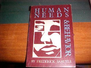 Human Needs and Behavior (9780870736971) Frederick Samuels Books