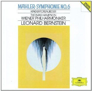 Mahler Symphony No. 6 / Kindertotenlieder ~ Bernstein / Hampson Music