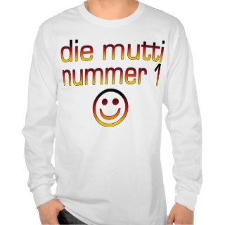Die Mutti Nummer 1 ( Number 1 Mom in German ) Tshirts