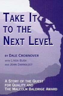 Take It to the Next Level Dale Crownover 9780966751901 Books
