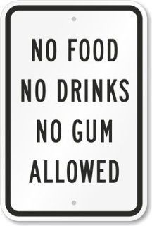 No Food No Drinks No Gum Allowed Sign, 18" x 12"  Yard Signs  Patio, Lawn & Garden